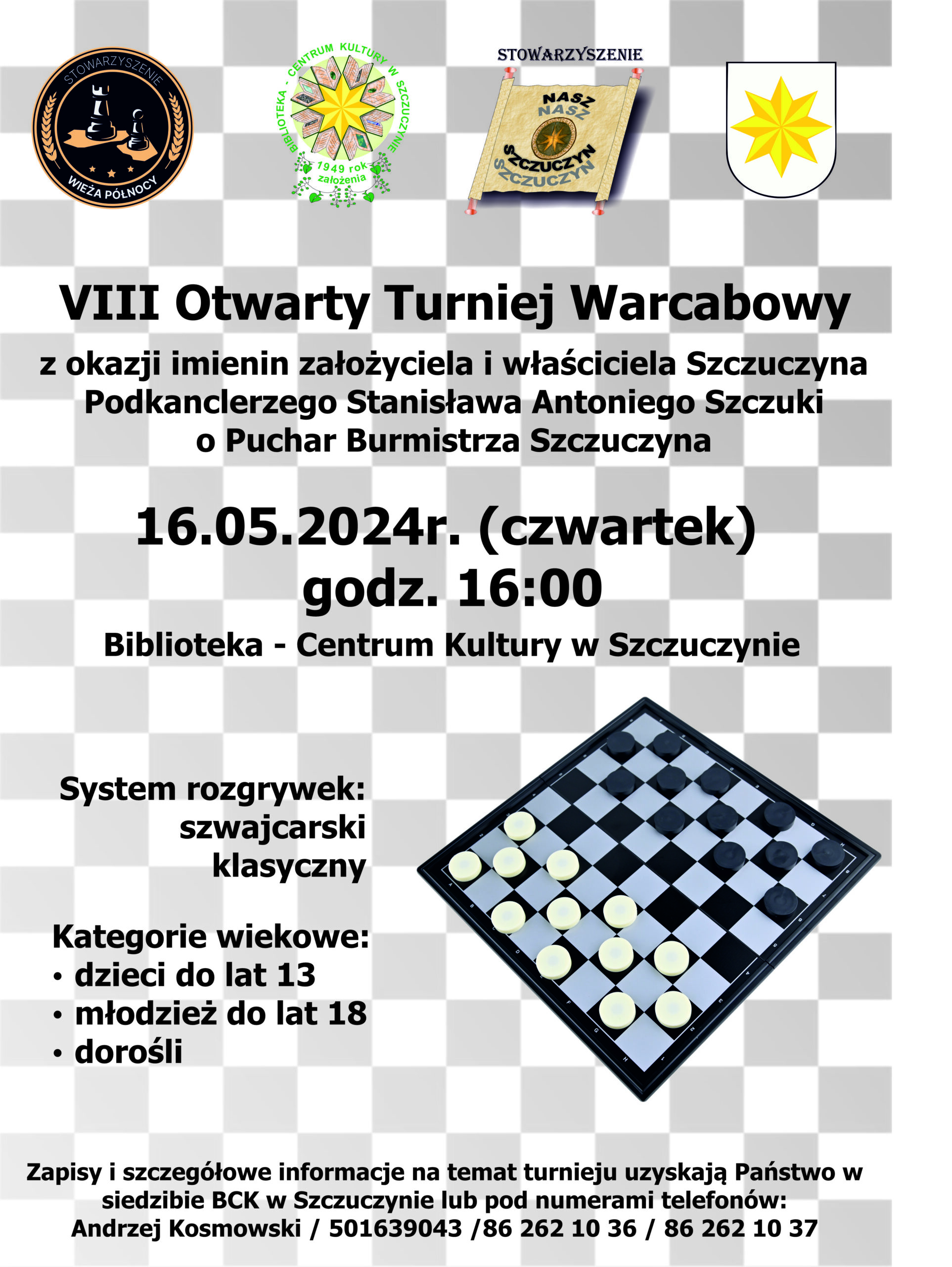 VIII OTWARTY TURNIEJ WARCABOWY Z OKAZJI IMIENIN PODKANCLERZEGO STANISŁAWA ANTONIEGO SZCZUKI O PUCHAR BURMISTRZA SZCZUCZYNA